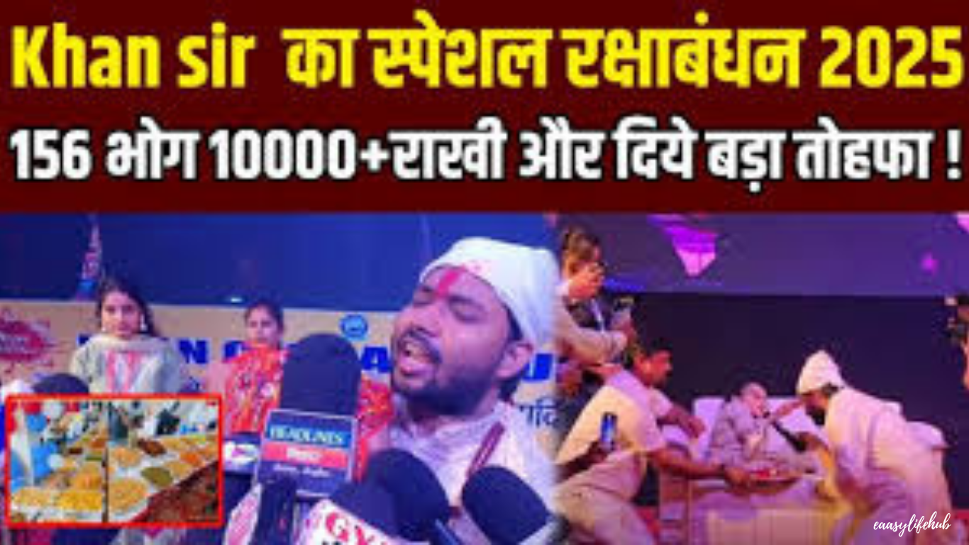 Khan Sir Patna 2025 Raksha Bandhan Celebration with 15000 Sisters and 156 Dishes Feast